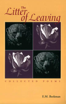 The Litter of Leaving: Collected Poems By E.M. Beekman